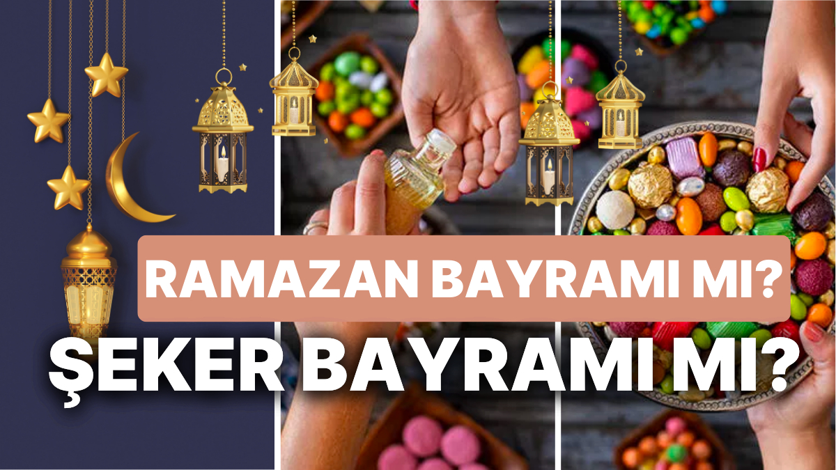 Ramazan Bayramı'na Neden Şeker Bayramı Denir? Şeker Bayramı mı, Yoksa Şükür Bayramı mı?