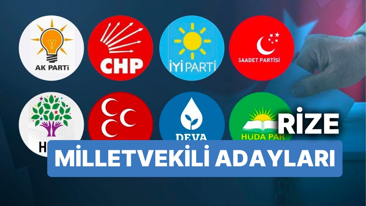 Rize Milletvekili Adayları: AKP, CHP, MHP, YETERLİ Parti, MP, TİP, YSP 28. Periyot Milletvekili Adayları 2023