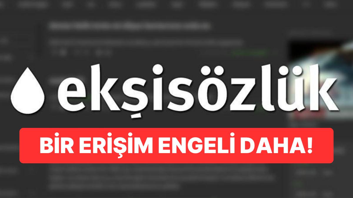 Seçim Öncesi Ekşi Sözlük'e Bir Erişim Manisi Daha Getirildi! Seçim Öncesi Ekşi Sözlük'e Bir Erişim Manisi Daha Getirildi!