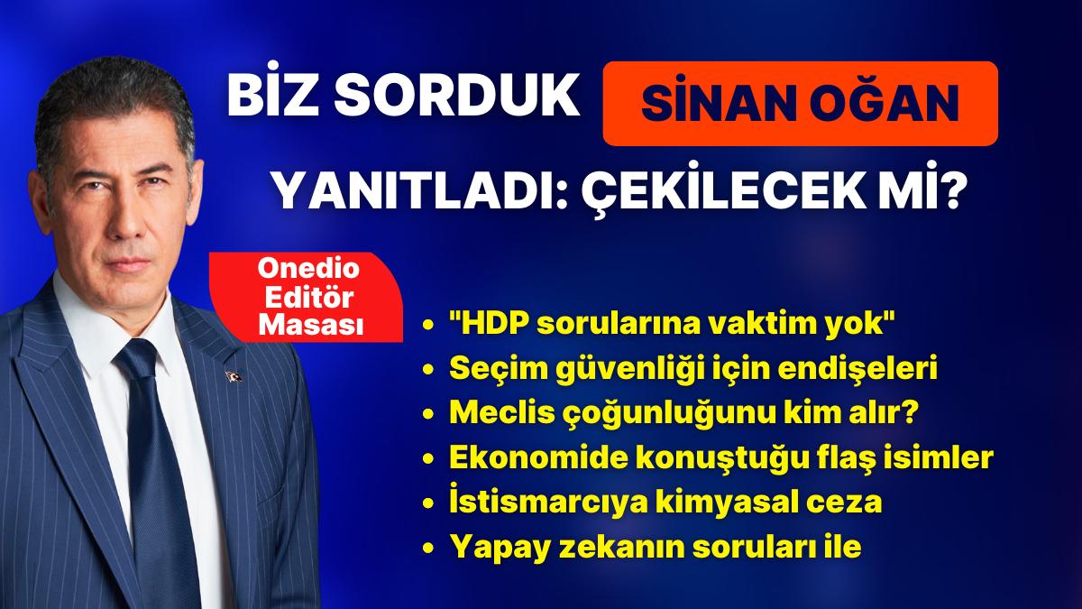 Sinan Oğan Onedio Editör Masası'na Katıldı! Çekilecek mi? Seçim Güvenliği, Vaatleri ve Hiç Bilinmeyenleri ile Sinan Oğan Onedio Editör Masası'na Katıldı! Çekilecek mi? Seçim Güvenliği, Vaatleri ve Hiç Bilinmeyenleri ile