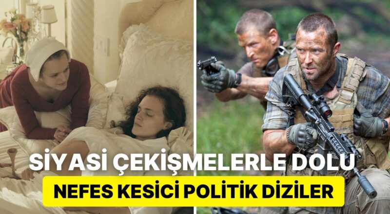 Siyasi Çekişmelerin Tabanına Vuracağınız Nefes Kesen Entrika Dolu Politik Diziler