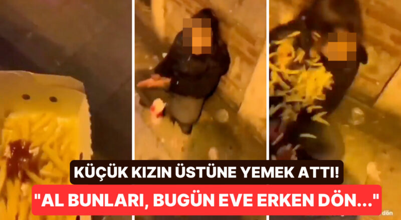 Sokaktaki Kız Çocuğunun Yüzüne "Ya Hak" Diyerek Yemek Fırlattı: "Al Bunları Bugün Konuta Erken Dön!"