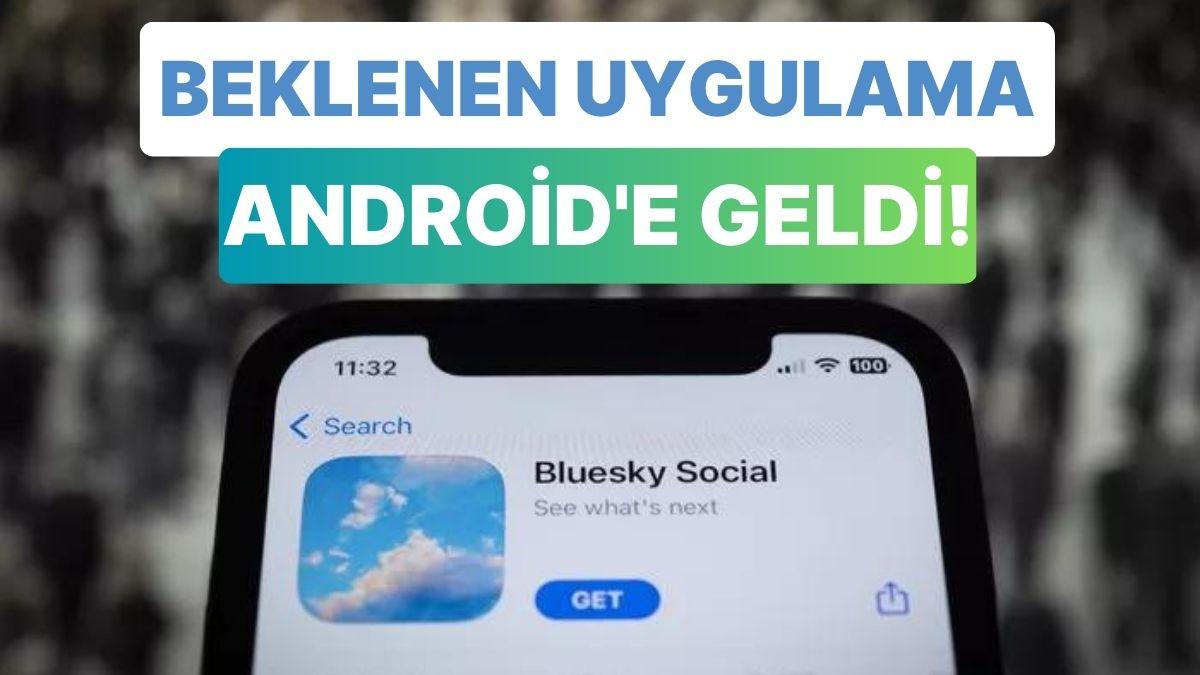 Twitter İçin Veda Çanları: Bluesky Andorid Uygulaması Yayınlandı! Twitter İçin Veda Çanları: Bluesky Andorid Uygulaması Yayınlandı!
