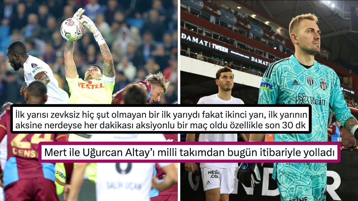 Uğurcan Çakır ile Mert Günok'un Damga Vurduğu Trabzonspor-Beşiktaş Derbisine Toplumsal Medyadan Gelen Yorumlar