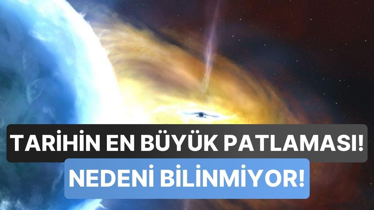 Uzayda Gelmiş Geçmiş En Büyük Patlama Keşfedildi: Güneşten Binlerce Kat Daha Fazla Güç Açığa Çıktı!