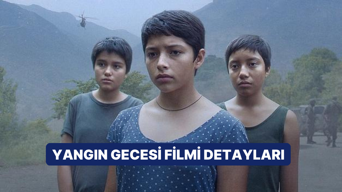 Yangın Gecesi (Prayers For The Stolen) Sinemasının Konusu Nedir, Oyuncuları Kimler? Yangın Gecesi Sineması Ayrıntıları