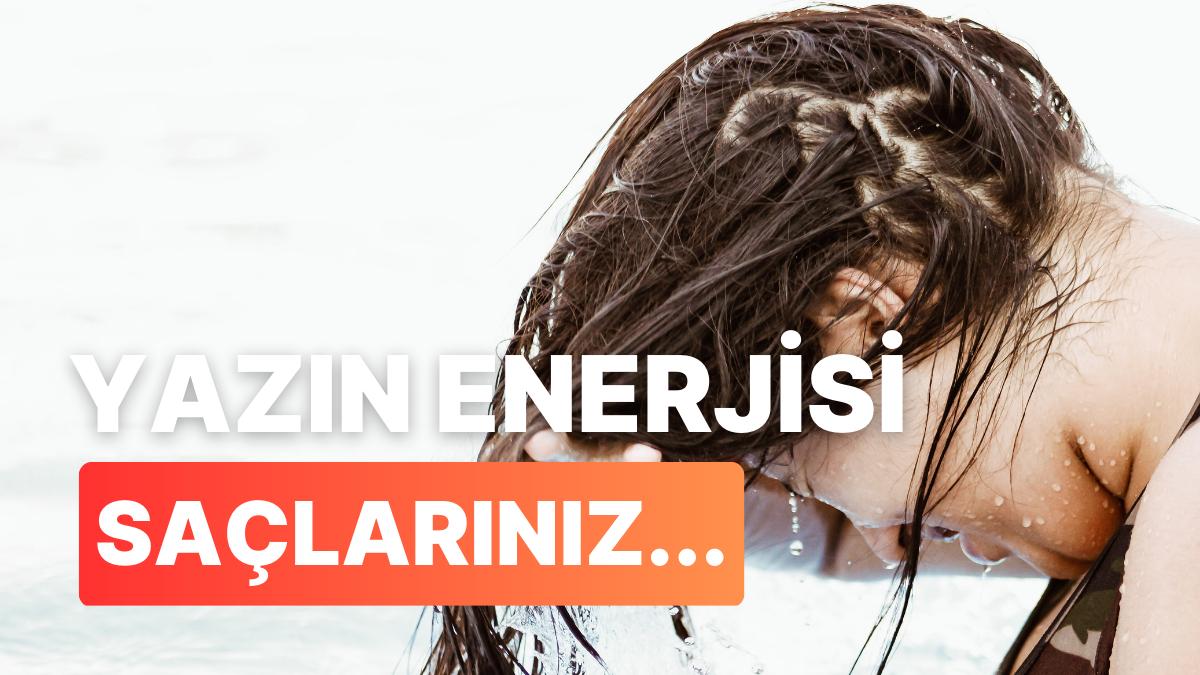 Yaz Ayları İçin Saç Bakım Eser Teklifleri