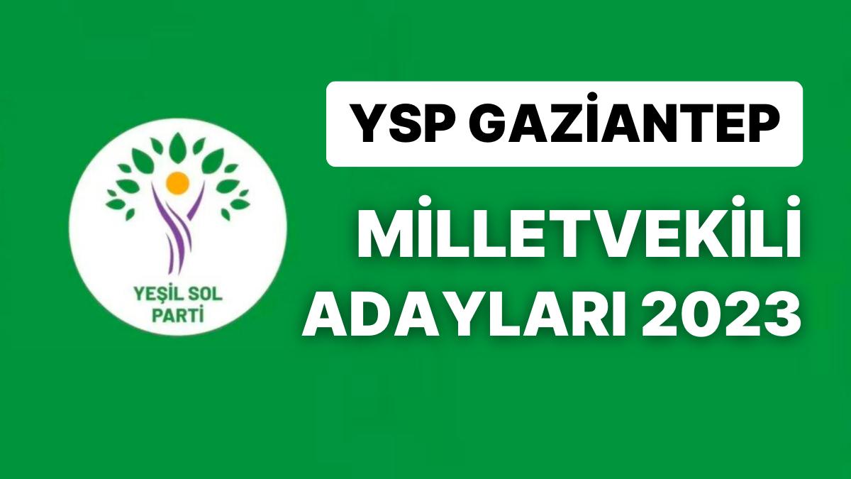 YSP Gaziantep Milletvekili Adayları 2023: Yeşil Sol Parti Gaziantep Milletvekili Adayları Kimdir? YSP Gaziantep Milletvekili Adayları 2023: Yeşil Sol Parti Gaziantep Milletvekili Adayları Kimdir?