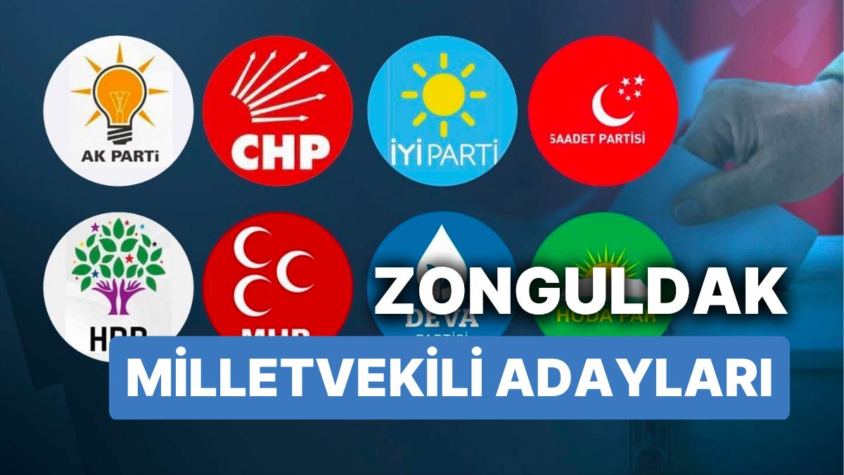 Zonguldak Milletvekili Adayları: AKP, CHP, MHP, YETERLİ Parti, MP, TİP, YSP 28. Periyot Milletvekili Adayları 2023