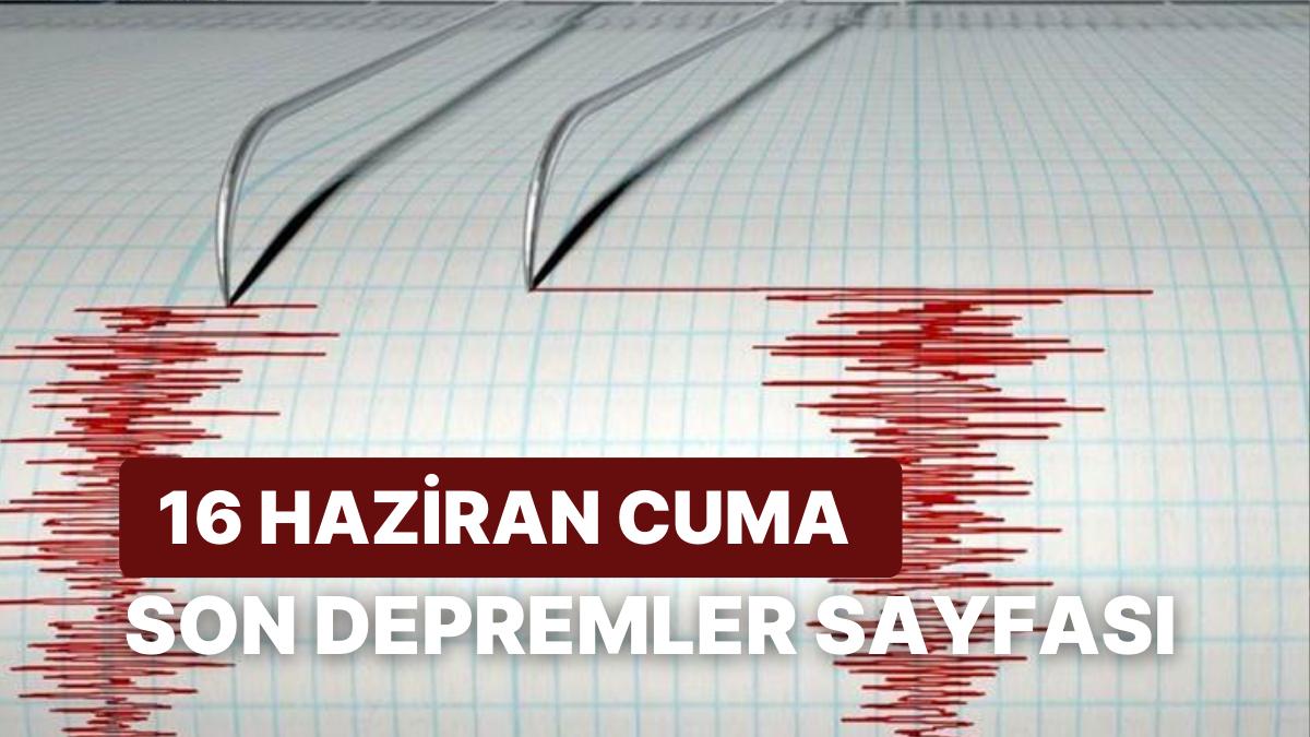 16 Haziran Cuma Kandilli Rasathanesi ve AFAD Son Sarsıntılar Listesi: Akdeniz Açıklarında Deprem!