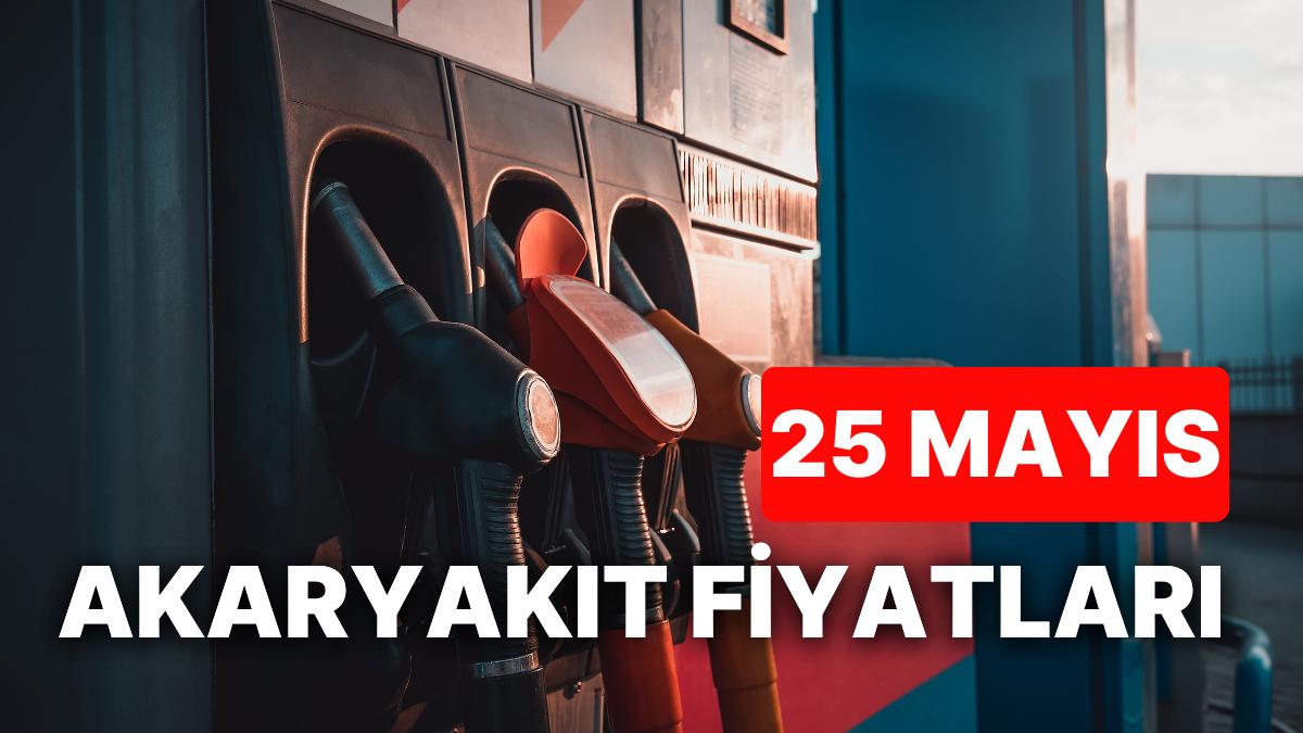 25 Mayıs Perşembe Aktüel Akaryakıt Fiyatları: Brent Petrol, LPG, Motorin, Akaryakıt Fiyatı Ne Kadar Oldu?