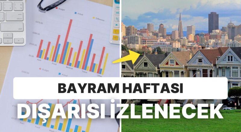 26-30 Haziran Haftası Bilgi Gündemi: Piyasalarda Bayram Havası