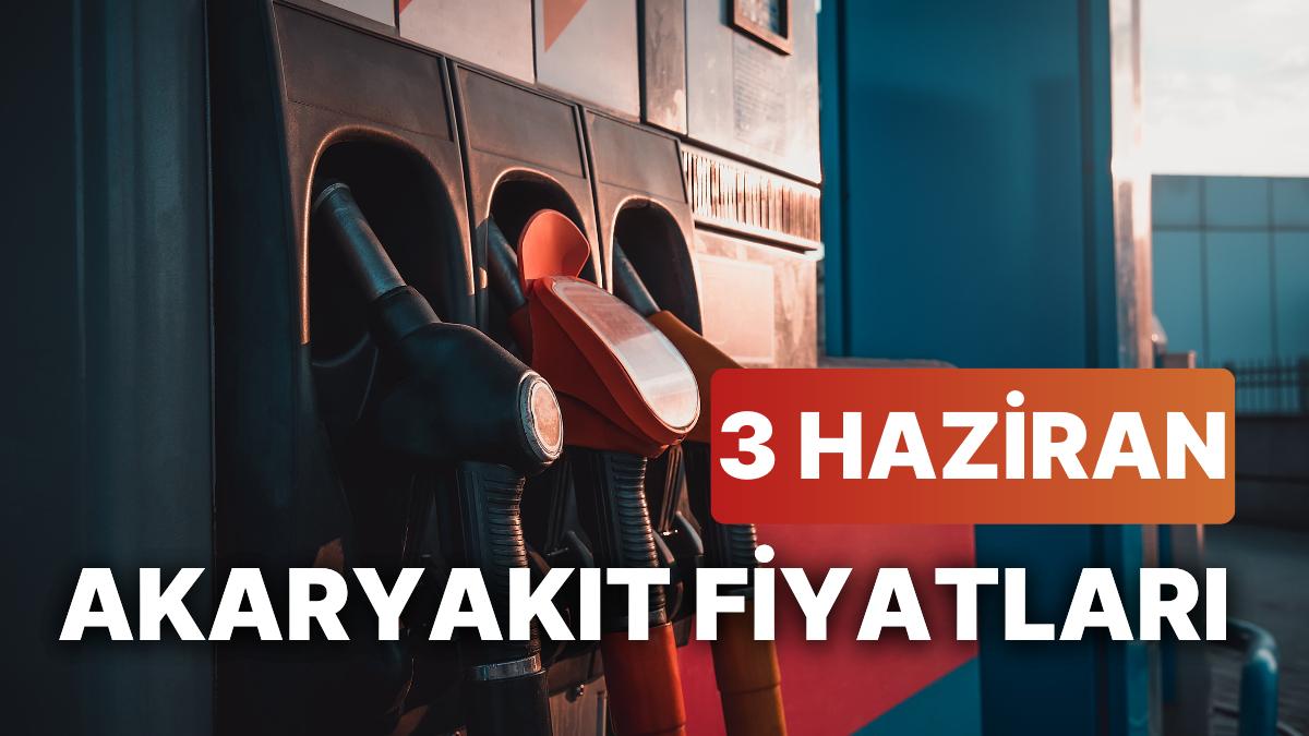 3 Haziran Cumartesi Yeni Akaryakıt Fiyatları: Brent Petrol, LPG, Motorin, Akaryakıt Fiyatı Ne Kadar Oldu?