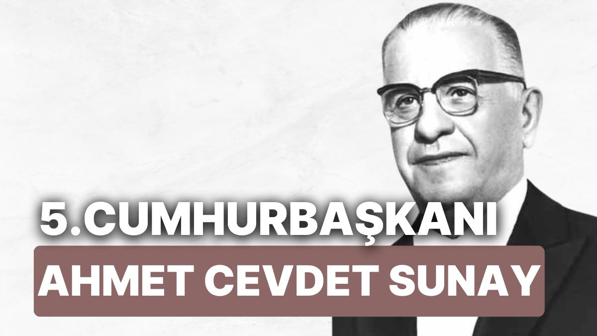 Ahmet Cevdet Sunay Kimdir, Kaç Yaşında Öldü? 5. Cumhurbaşkanı Ahmet Cevdet Sunay'ın Eğitimi ve Hayatı Ahmet Cevdet Sunay Kimdir, Kaç Yaşında Öldü? 5. Cumhurbaşkanı Ahmet Cevdet Sunay'ın Eğitimi ve Hayatı