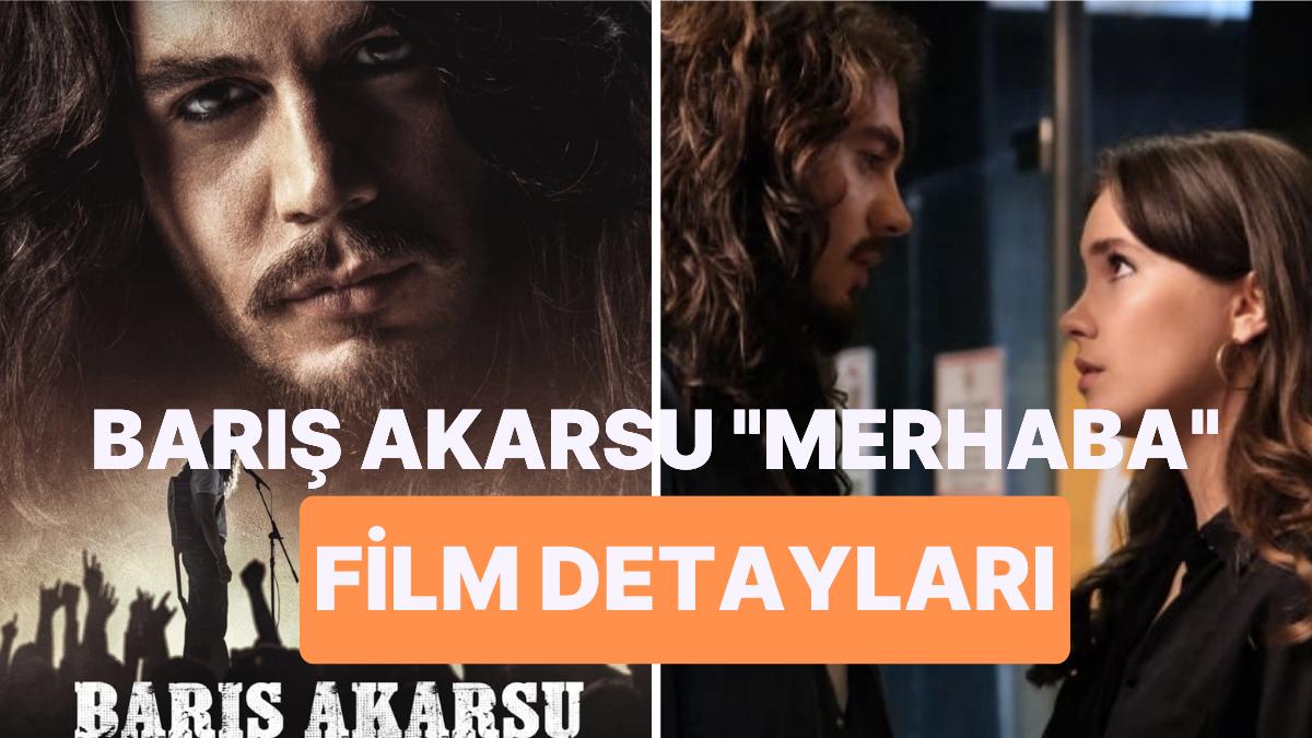 Barış Akarsu Merhaba Nereden İzlenir? Barış Akarsu Merhaba Sineması Konusu Nedir, Oyuncuları Kimler?