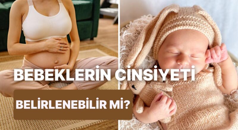 Bebeğiniz Doğmadan Evvel Cinsiyetini Belirleyebilir misiniz?