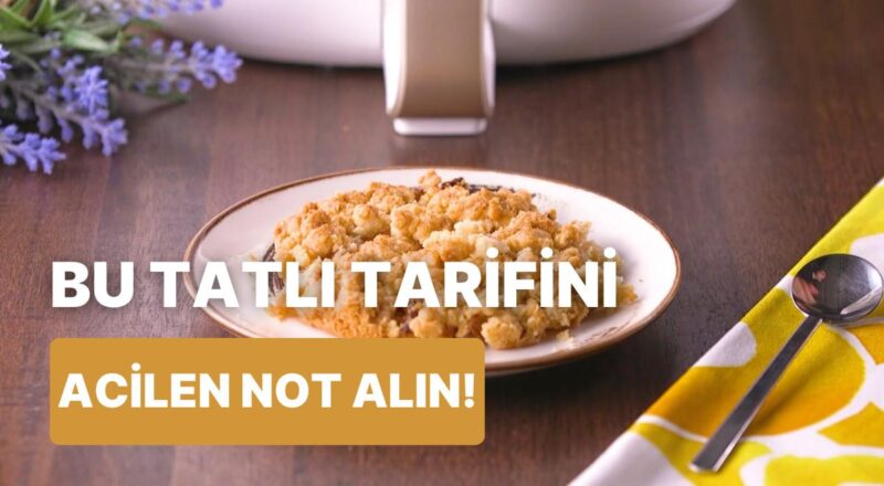 Bu Tatlı Tanımı Bağımlılık Yaratabilir: Tarçınlı Armut Crumble Nasıl Yapılır?