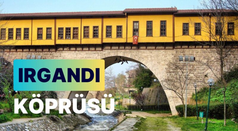 Bursa Irgandı Köprüsü: Tarihi Çarşı Köprüsünde Vakit Seyahati