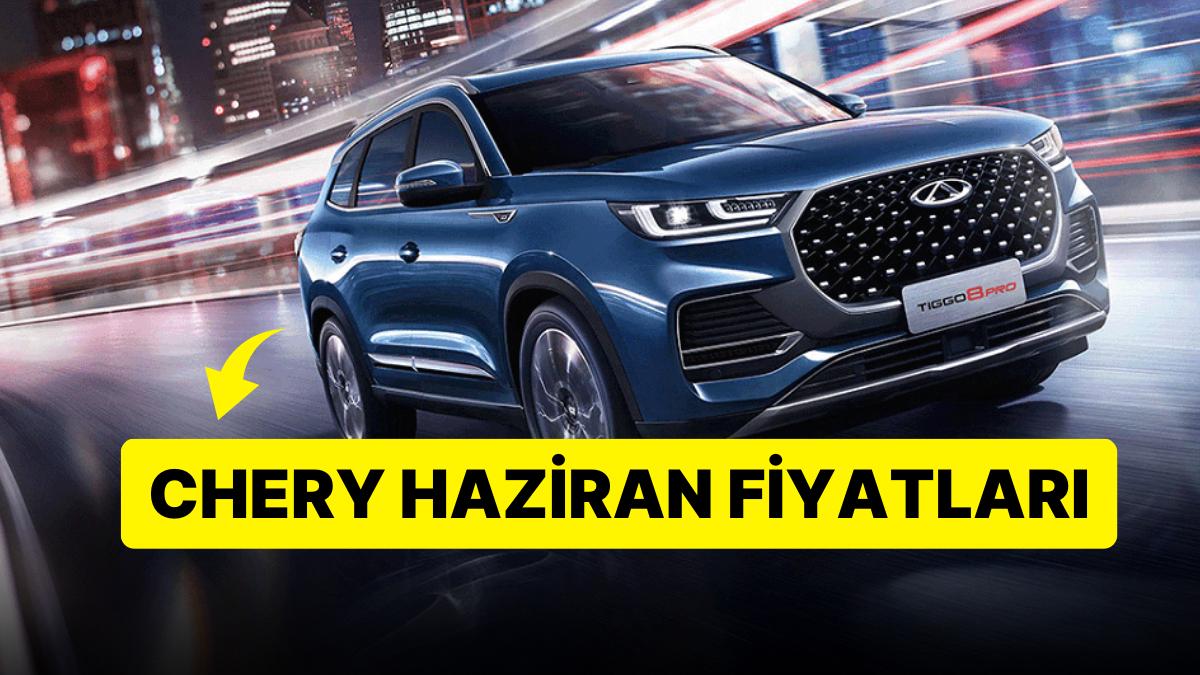 Chery Fiyat Listesi Haziran 2023: Chery Tiggo 7, 8 Pro ve Omoda 5 Yeni Fiyatlar
