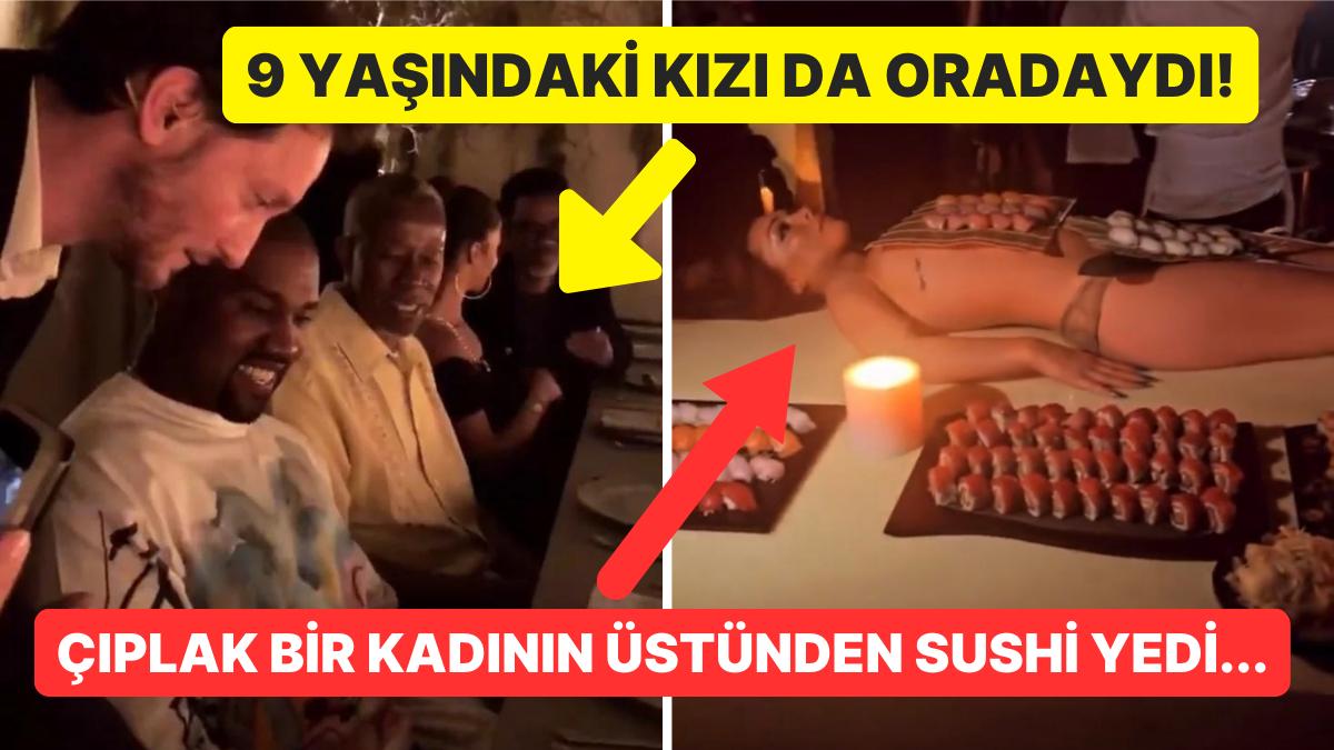 Çıplak Bir Bayanın Üstünden Sushi Yedi: Kanye West'in Doğum Gününü Kutlama Biçimi İnfial Yarattı!