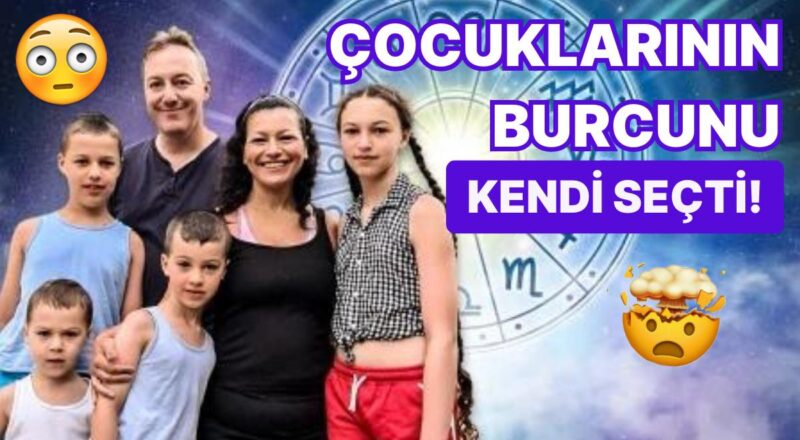 Çocuklarının 'Mükemmel Burçlara' Sahip Olması İçin Gebe Kalacağı Vakitleri İtinayla Ayarlayan Kadın!
