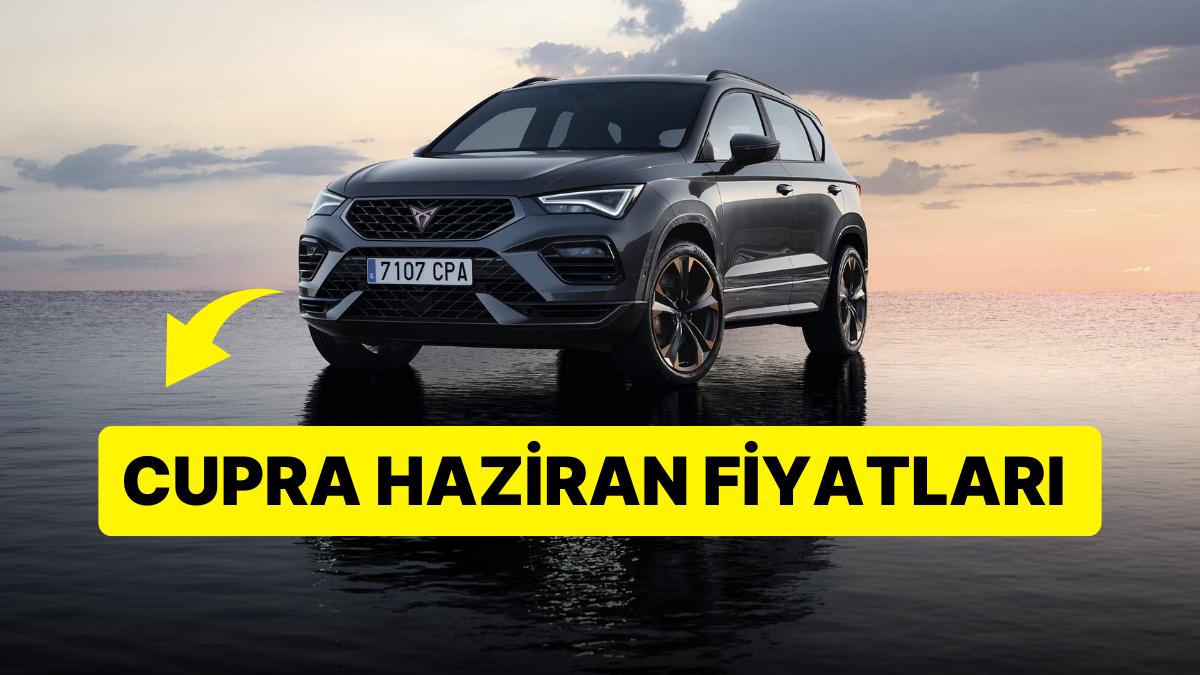 Cupra Fiyat Listesi Haziran 2023: Cupra Formentor, Leon ve Ateca Aktüel Fiyatlar