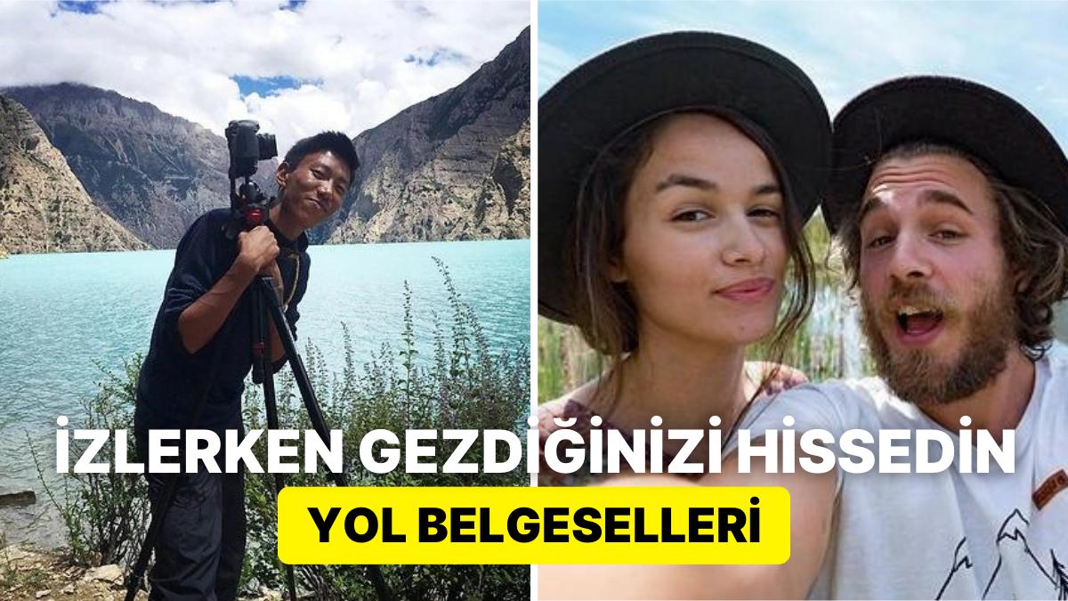 Dünyanın İlgi Alımlı Yerlerini Keşfedebileceğiniz Seyahat Temalı Yol Belgeselleri