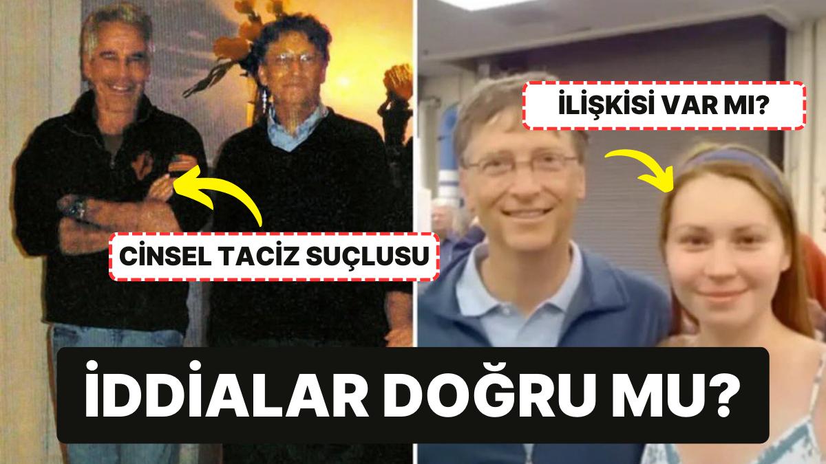 Ekseriyetle Teknoloji Haberleriyle Anılan Bill Gates'in İsmi Bir Skandala Karıştı!