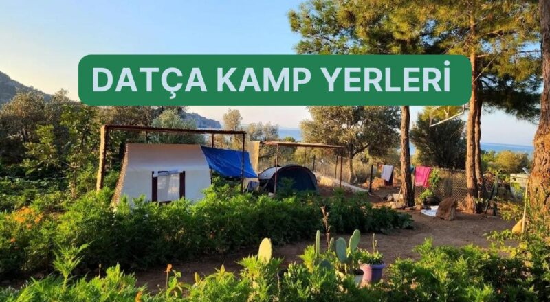 Güneşin Bir Öbür Doğduğu Datça’da En Yeterli Çadır Kamp Alanları