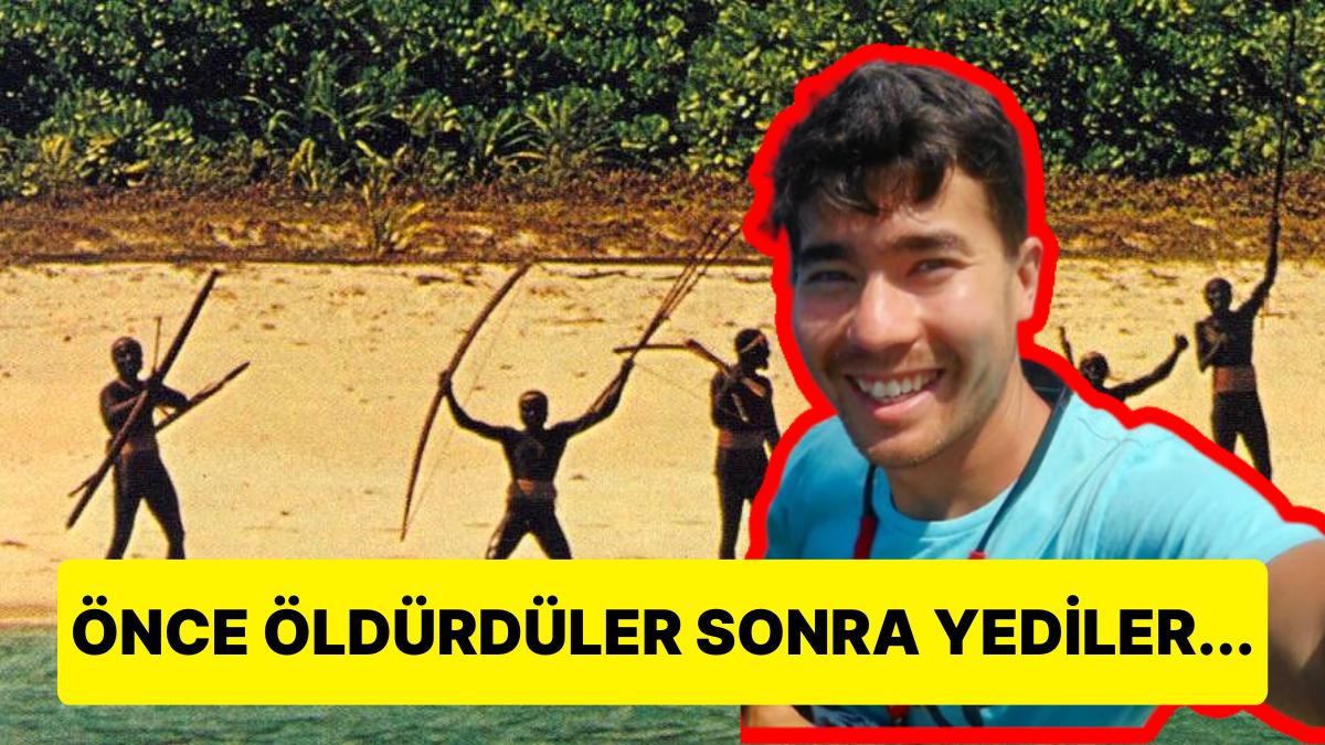 Hristiyanlığı Öğretmek İsterken Yamyamlar Tarafından Yenen John Chau'nun Kan Donduran Öyküsü Hristiyanlığı Öğretmek İsterken Yamyamlar Tarafından Yenen John Chau'nun Kan Donduran Öyküsü