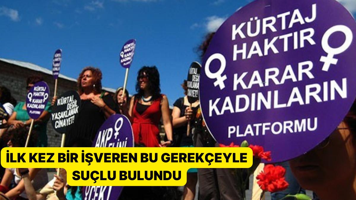 Kürtaj Yaptırdığı İçin İşten Çıkarıldı: Patrona Tazminat Cezası Verildi