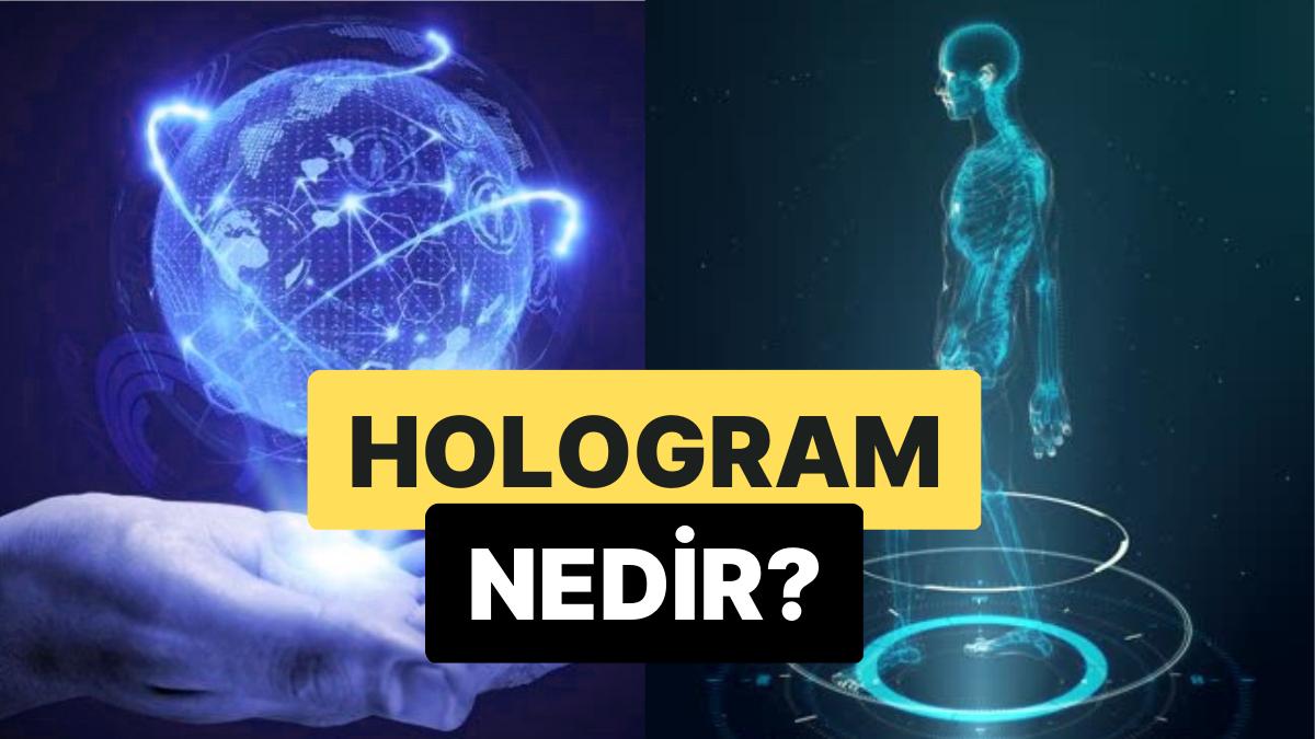 Lazer Işınlarına Dayalı Üç Boyutlu İmaj Süreci: Hologram Nedir?
