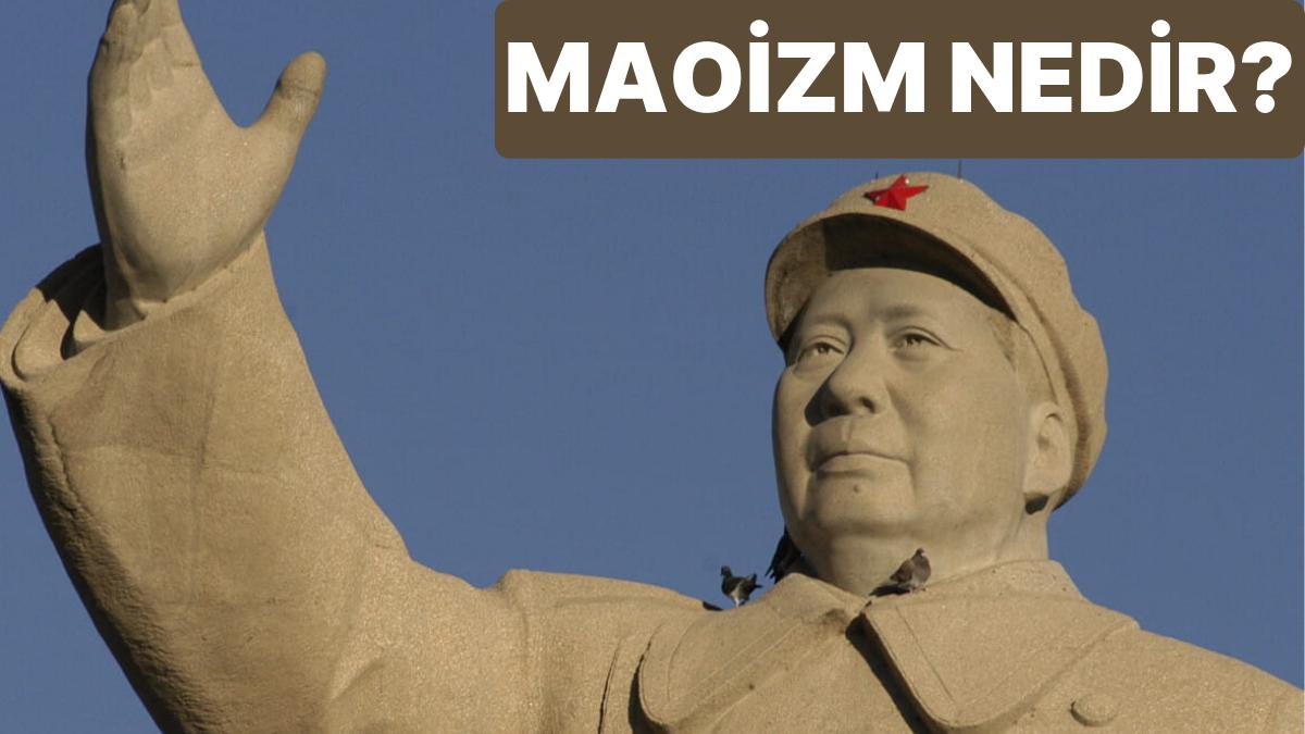 Mao Zedong'un İhtilal Yaratan Maoizm İdeolojisi Nedir?