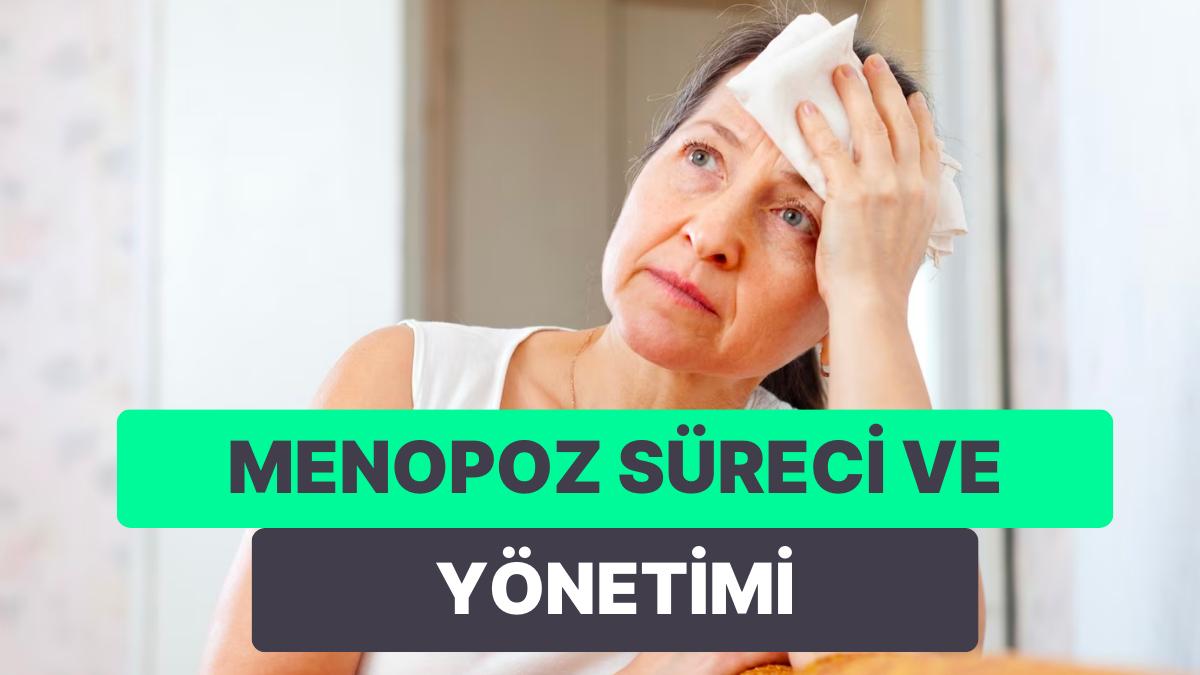 Menopoza Giren Bayanlarda "Menopoz Süreci ve Menopoz Belirtileri" Teknikleri