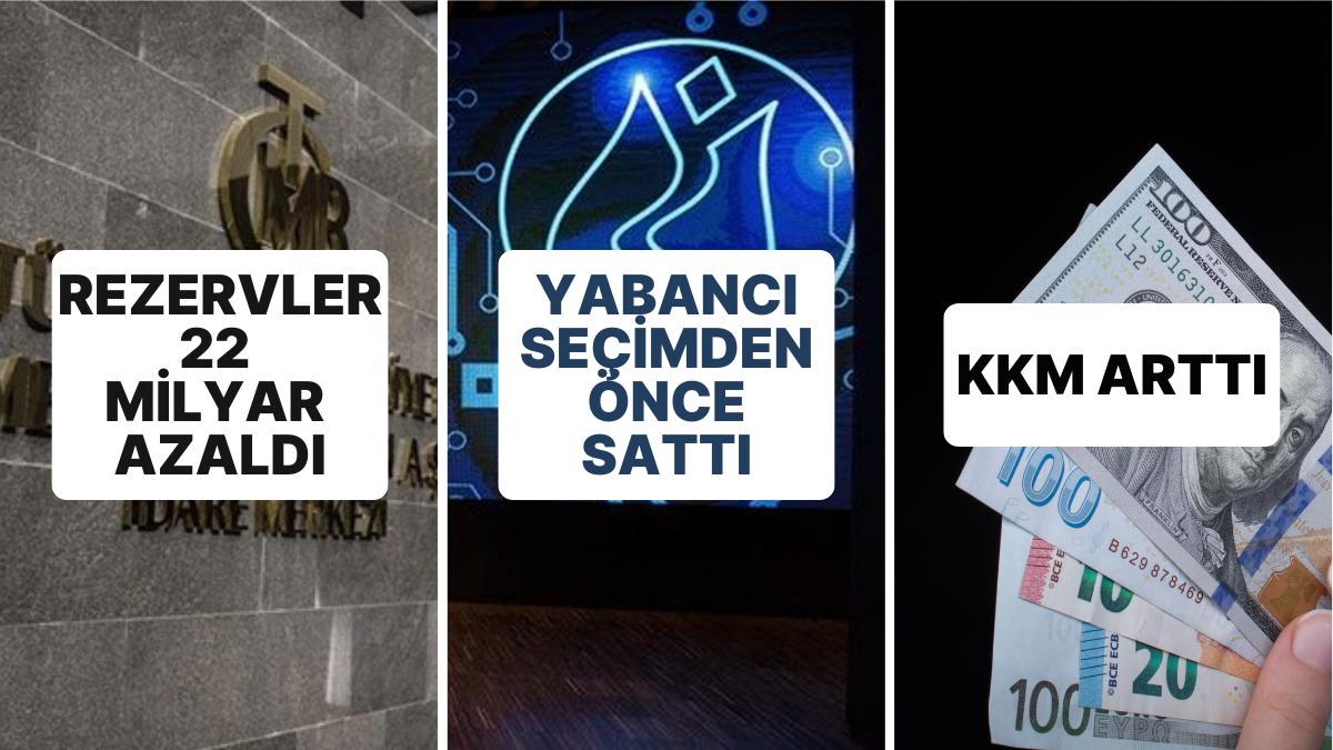 Merkez Bankası'nın Rezervleri Yılbaşından Bu Yana Düşüşte! Seçim Öncesi Yabancı Borsa'da Tekrar Sattı
