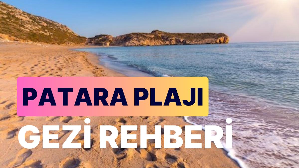 Patara Plajı: Tarihi Kalıntıları ve Caretta Caretta Kaplumbağalarıyla Ünlü Patara'yı Deneyimleyin