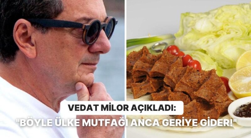 Piyasadaki Çiğ Köftelerin Aslında Kısır Olduğunu Söyleyen Vedat Milor Son Açıklamasıyla Noktayı Koydu!
