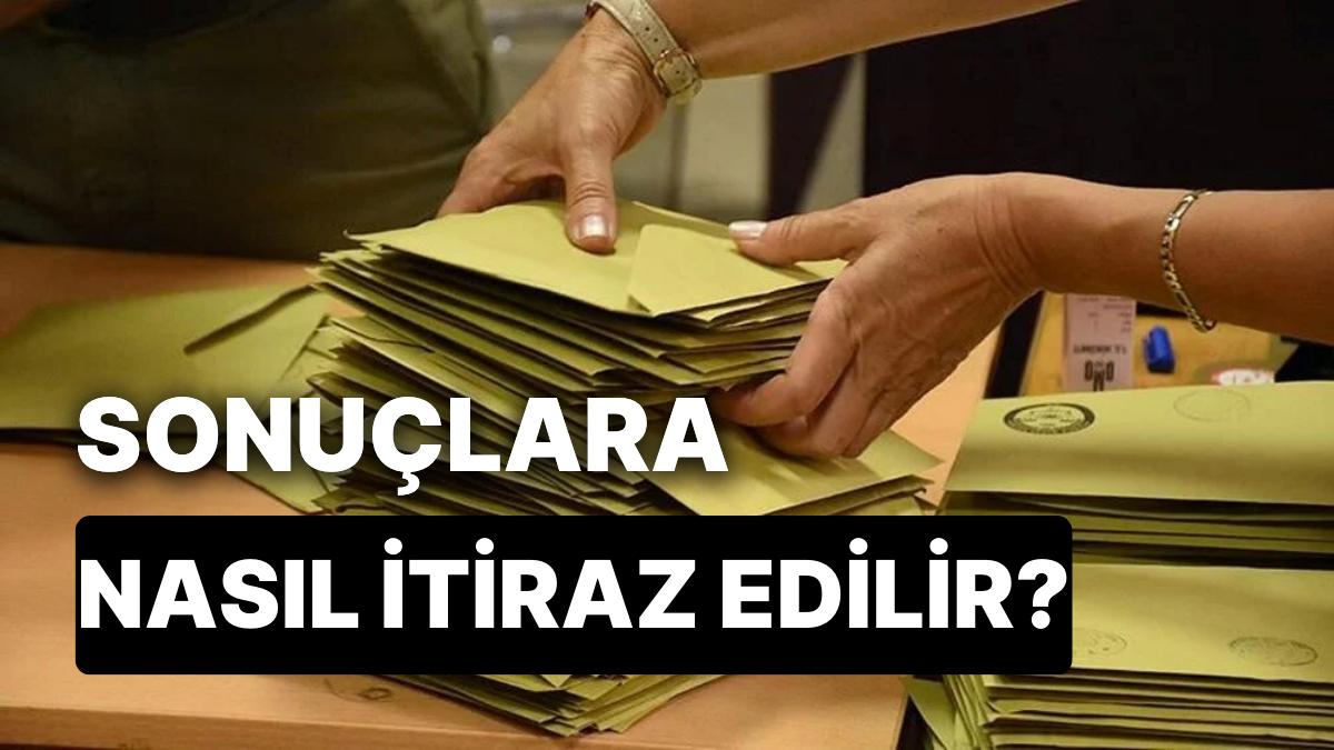 Seçim Sonuçlarına Nasıl İtiraz Edilir? Seçim Sonuçlarına İtiraz Etme Koşulları Nelerdir?