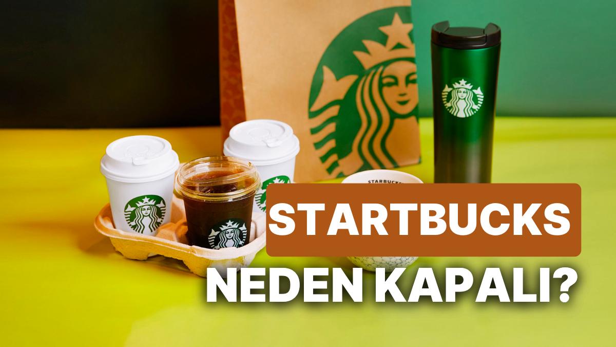 Starbucks Neden Kapalı? 28 Mayıs Pazar Günü Starbucks Kapalı mı, Yoksa Açık mı?