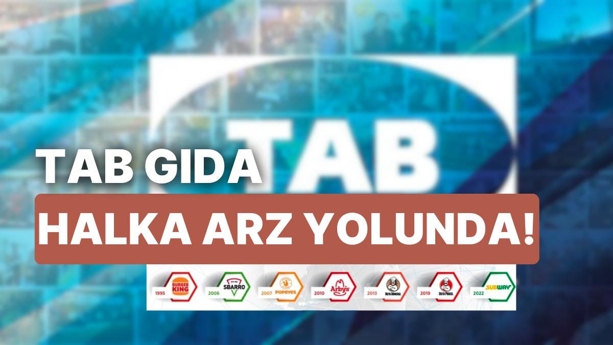 TAB Besin Halka Arz İçin SPK'ya Başvurdu: TAB Besin Kime İlişkin, Ne Vakit Kuruldu ve Ortakları Kimler?