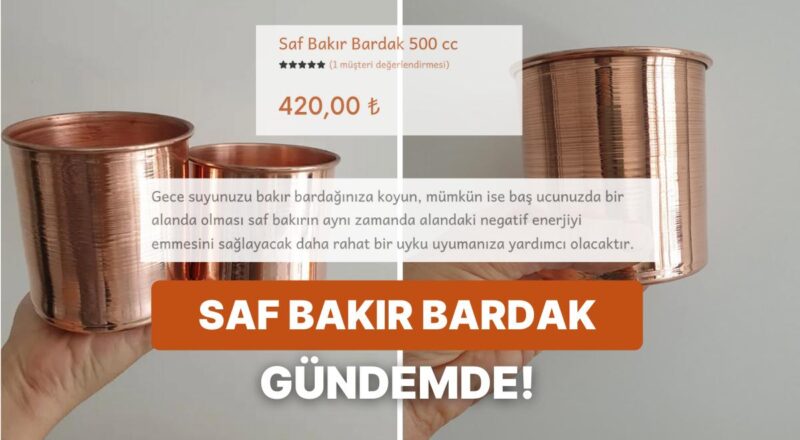 Tanesi Yüklü Ölçüden Satışa Sunulan Saf Bakır Bardağın "Şifalı" Olarak Satılması Ne Kadar Mantıklı?