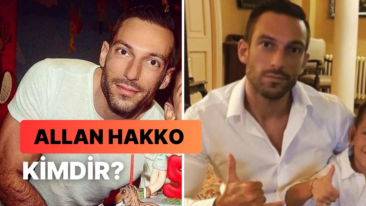 Allan Hakko Kimdir, Nereli, Evli mi? Allan Hakko'nun Hayatıyla İlgili Merak Edilenler! Allan Hakko Kimdir, Nereli, Evli mi? Allan Hakko'nun Hayatıyla İlgili Merak Edilenler!