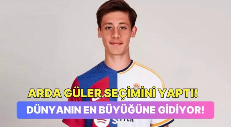 Barcelona'ya Gideceği Konuşulan Arda Güler'in Son Dakikada Real Madrid ile Anlaştığı Tez Edildi