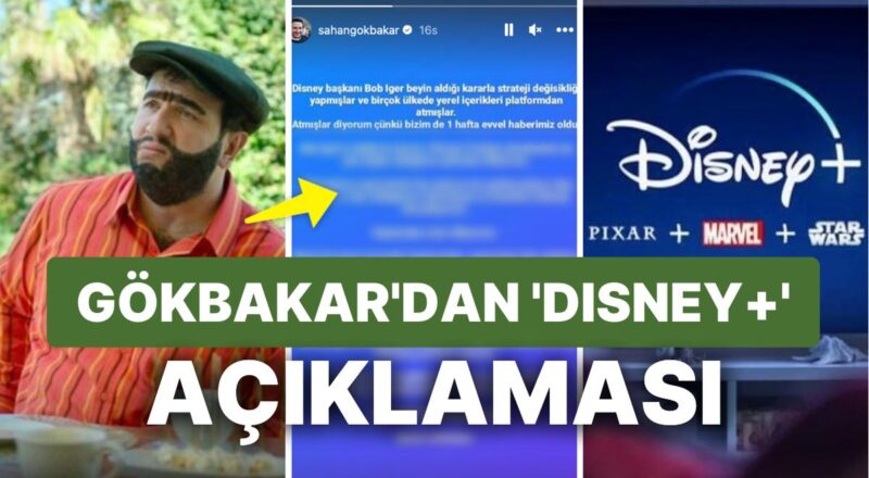 Disney+ Yerli Üretimleri Yayından Kaldırınca Şahan Gökbakar Reaksiyon Gösterdi: 'Özür Dilerim'