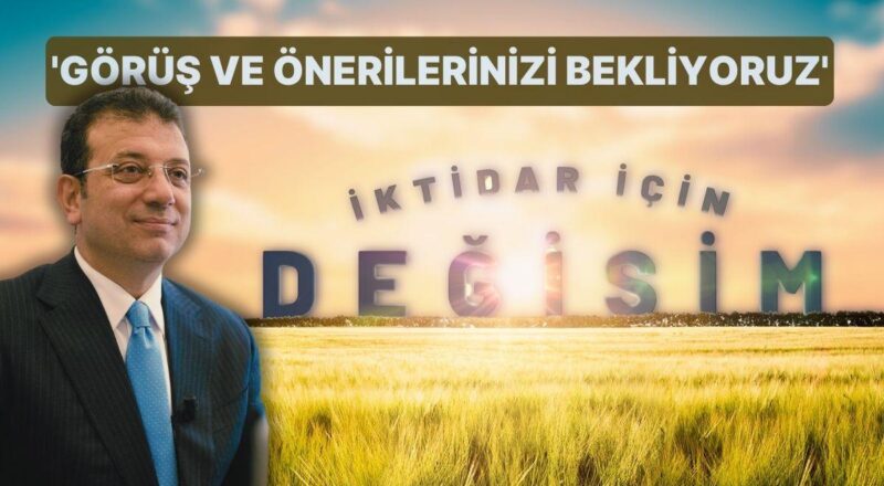 Ekrem İmamoğlu'nun 'İktidar İçin Değişim' Manifestosu Yayımlandı