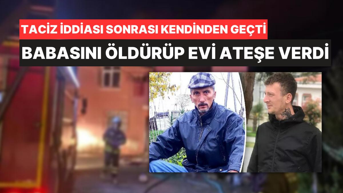 Eşini Taciz Ettiği Teziyle Babasını Öldürüp Meskeni Ateşe Verdi Eşini Taciz Ettiği Teziyle Babasını Öldürüp Meskeni Ateşe Verdi