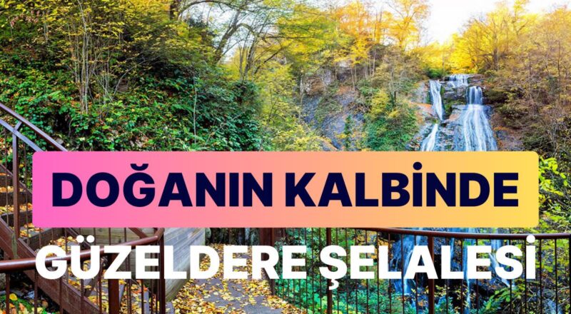Güzeldere Şelalesi Seyahat Rehberi: Düzce'nin Tabiat Mükemmeli Keşfedilmeyi Bekliyor!