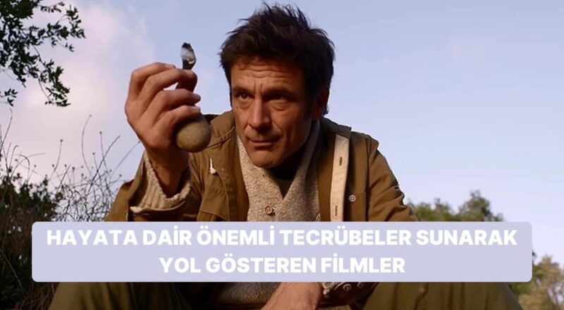 Hayatla Nasıl Baş Edeceğini Bilemeyenler İçin Yol Gösterici Nitelikte Sinemalar