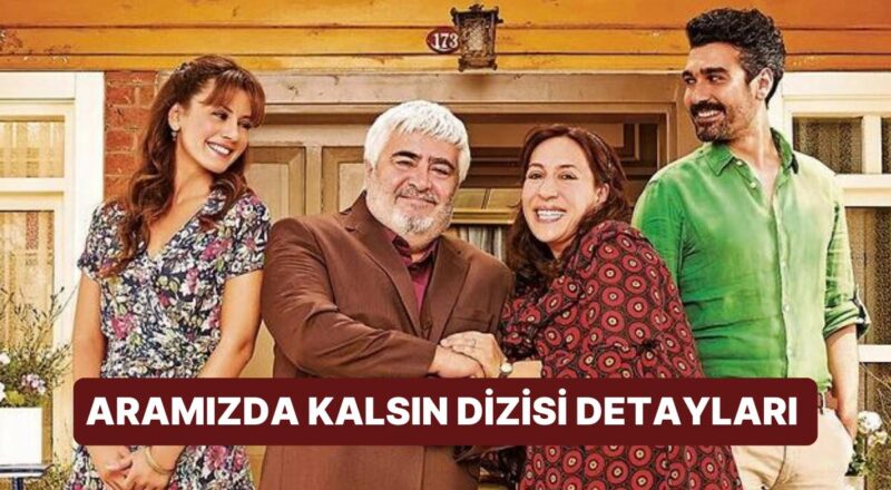 Ortamızda Kalsın Dizisinin Konusu Nedir, Oyuncuları Kimler? Ortamızda Kalsın Dizisi Hakkında Merak Edilenler