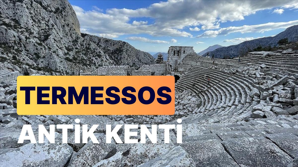 Termessos: Antalya'nın Tarihi Hazinesini Keşfetmek İçin Birinci Adımı Atın!